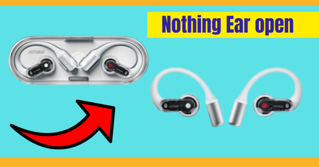 Nothing Ear Open Launched in india